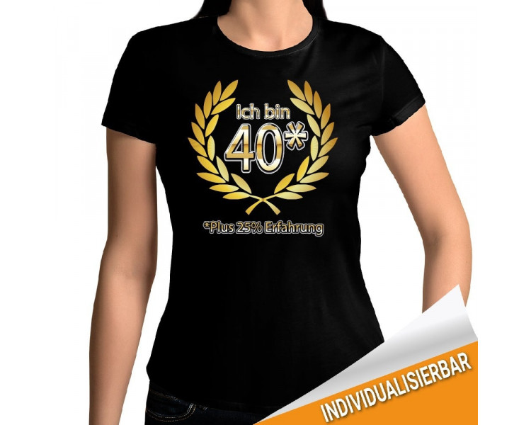Ich bin 40 plus 25% Erfahrung T-shirt Hoodie Geburtstag 18,90 €