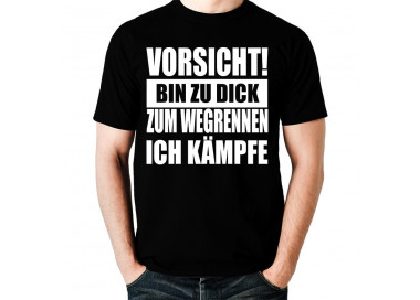Vorsicht bin zu dick zum wegrennen ich kämpfe T-Shirt Hoodie Party, Fun & Urlaub 18,90 €