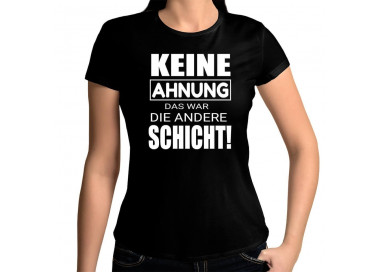 Keine Ahnung das war die andere Schicht T-Shirt Hoodie Schule, Studium & Beruf 18,90 €