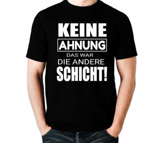 Keine Ahnung das war die andere Schicht T-Shirt Hoodie Schule, Studium & Beruf 18,90 €