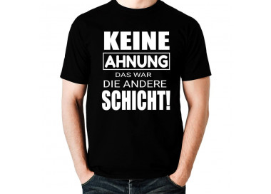 Keine Ahnung das war die andere Schicht T-Shirt Hoodie Schule, Studium & Beruf 18,90 €