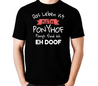 Kein Ponyhof - Ponys find ich eh doof T-Shirt Hoodie Party, Fun & Urlaub 18,90 €