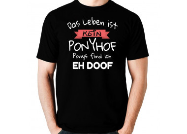 Kein Ponyhof - Ponys find ich eh doof T-Shirt Hoodie Party, Fun & Urlaub 18,90 €