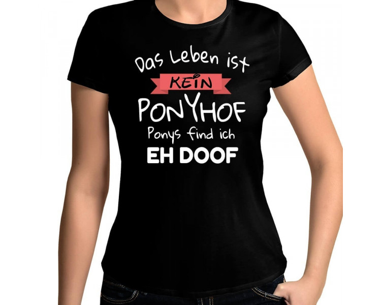 Kein Ponyhof - Ponys find ich eh doof T-Shirt Hoodie Party, Fun & Urlaub 18,90 €