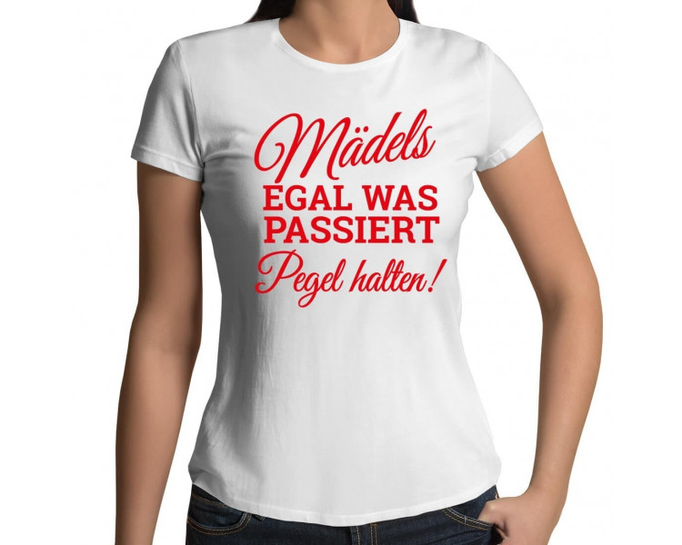 Mädels egal was passiert - Pegel halten ! T-Shirt Hoodie Party, Fun & Urlaub 18,90 €