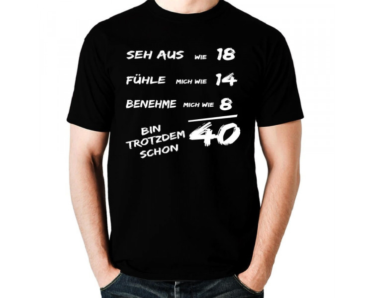 Seh aus wie 18 fühle mich wie 14 - bin trotzdem schon 40 Geburtstag T-Shirt Hoodie Geburtstag 18,90 €
