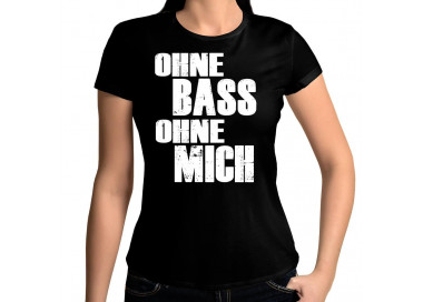 Ohne Bass ohne mich T-Shirt Hoodie Sport & Freizeit 18,90 €