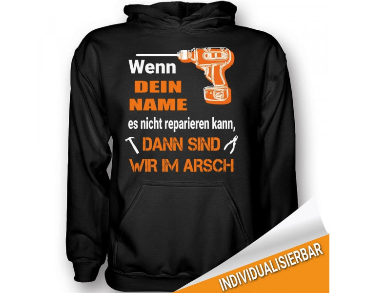 Wenn....nicht reparieren kann sind wir im Arsch T-Shirt Hoodie Baby & Familie  18,90 €