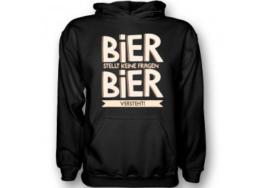 Bier stellt keine Fragen - Bier versteht! T-Shirt Hoodie Party, Fun & Urlaub 18,90 €