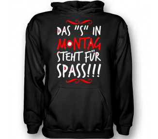 Das \\"S\\" in Montag steht für Spass T-Shirt Hoodie Schule, Studium & Beruf 18,90 €