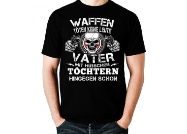 Waffen töten keine Leute - Väter von hübschen Töchter schon T-Shirt Hoodie Politik 18,90 €