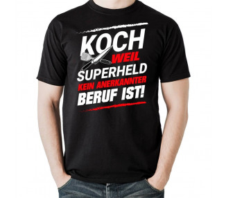 Koch weil Superheld kein anerkannter Beruf ist T-Shirt Hoodie Schule, Studium & Beruf 18,90 €