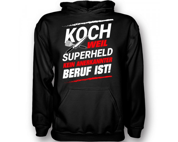 Koch weil Superheld kein anerkannter Beruf ist T-Shirt Hoodie Schule, Studium & Beruf 18,90 €
