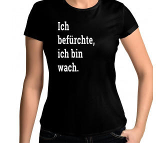 Ich befürchte ich bin wach T-Shirt Hoodie Party, Fun & Urlaub 18,90 €