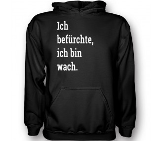 Ich befürchte ich bin wach T-Shirt Hoodie Party, Fun & Urlaub 18,90 €