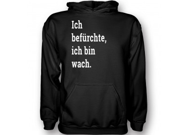 Ich befürchte ich bin wach T-Shirt Hoodie Party, Fun & Urlaub 18,90 €