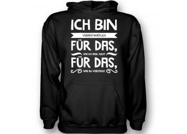 Verantwortlich für das was ich sage T-Shirt Hoodie Party, Fun & Urlaub 18,90 €