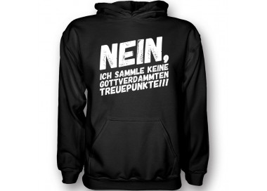 Nein sammle keine Treuepunkte T-Shirt Hoodie Party, Fun & Urlaub 18,90 €