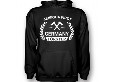 America First Germany Förster ! T-Shirt Hoodie Party, Fun & Urlaub 18,90 €