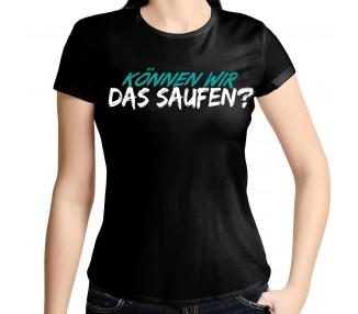 Können wir das Saufen ? Hoodie T-Shirt Paarshirt 1 Paar-Shirts 15,00 €