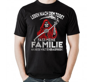 Leben nach dem Tode - Fass meine Familie an T-Shirt Hoodie