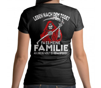 Leben nach dem Tode - Fass meine Familie an T-Shirt Hoodie