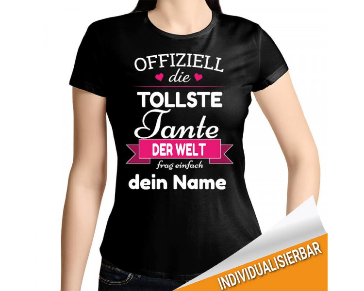 Offiziell die tollste Tante der Welt - frag einfach ...(deine Wunschnamen) T-Shirt Hoodie