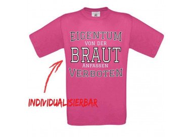 Eigentum von der Braut - anfassen verboten T-Shirt JGA 16,50 €