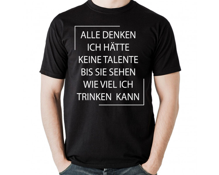 Alle denken ich hätte keine eine Talente... kann viel Bier trinken! T-Shirt, Hoodie