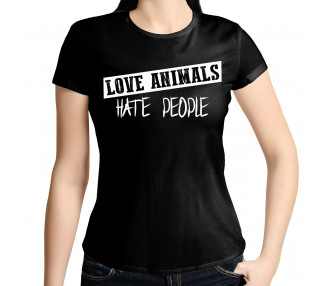 Love Animals, hate People... T- Shirt, Hoddie