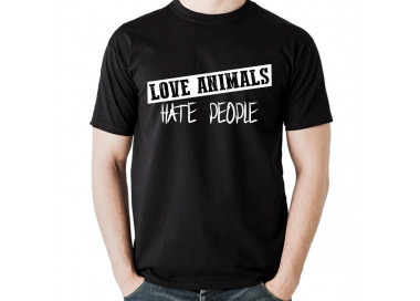 Love Animals, hate People... T- Shirt, Hoddie
