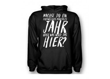 Was machst du, ein freiwilliges Asoziales Jahr oder was wird das hier? T- Shirt, Hoodie