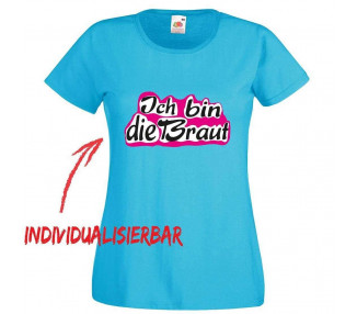 Ich bin die Braut JGA T-Shirt JGA 16,50 €