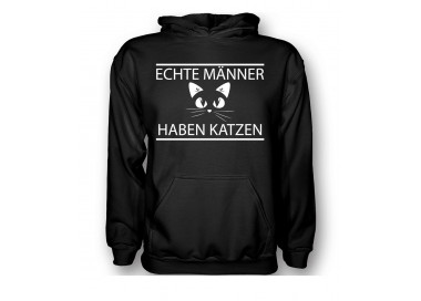 Echte Männer haben Katzen!  T-Shirt, Hoodie