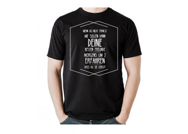 Wenn du nicht trinkst wie sollen dann deine besten Freunde, morgens um zwei erfahren, dass du sie liebst! T-Shirt, Hoodie