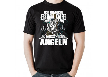 Ich brauche erstmal Kaffee und dann muss ich angeln. T-Shirt, Hoodie