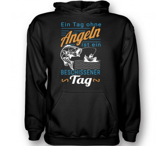 Ein Tag ohne Angeln ist ein beschissener Tag. T-Shirt, Hoodie