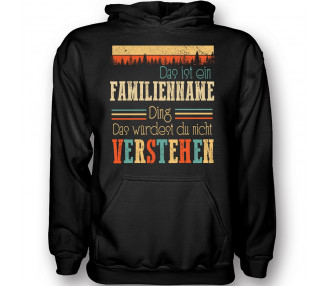 Das Würdest Du Nicht Verstehen Familien Ding Kindershirt