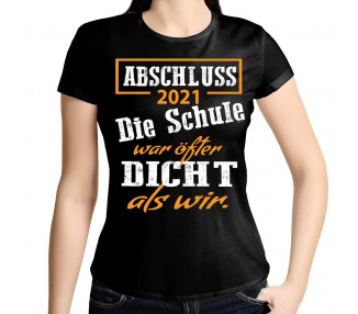 Abschluss 2021 Die Schule war öfter dicht als wir T-Shirt Hoodie