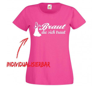 Die Braut die sich traut JGA T-Shirt 3 JGA 16,50 €