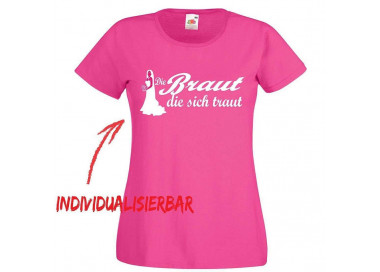 Die Braut die sich traut JGA T-Shirt 3 JGA 16,50 €