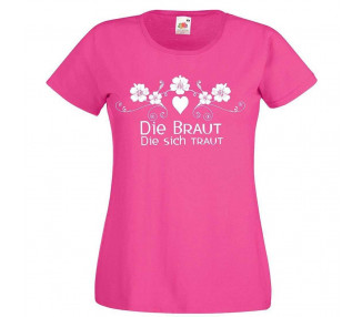Die Braut die sich traut JGA T-Shirt 4 JGA 16,50 €