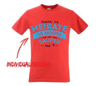 Hurra, ich heirate die anderen... JGA T-Shirt JGA 16,50 €
