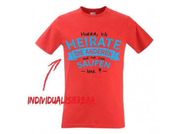 Hurra, ich heirate die anderen... JGA T-Shirt JGA 16,50 €