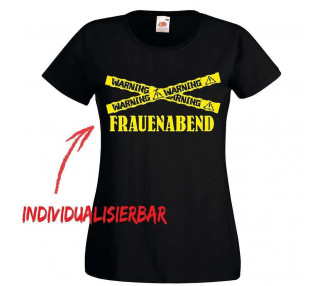 Warning Frauenabend JGA T-Shirt JGA 16,50 €