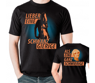 Lieber eine Schwanzgierige als eine Ganzschwierige T-Shirt Party, Fun & Urlaub 18,90 €