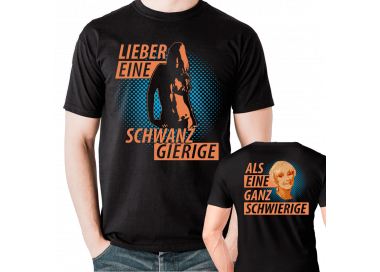 Lieber eine Schwanzgierige als eine Ganzschwierige T-Shirt Party, Fun & Urlaub 18,90 €