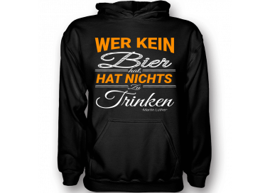Wer kein Bier hat, hat nichts zu trinken T-Shirt Party, Fun & Urlaub 18,90 €