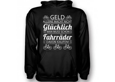Geld alleine macht nicht glücklich Fahrräder - Limitierte Edition T-Shirt Hoodie Sport & Freizeit 18,90 €