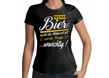 Wenn Bier nicht die Antwort ist - ist die Frage unwichtig T-Shirts Hoodie Party, Fun & Urlaub 18,90 €